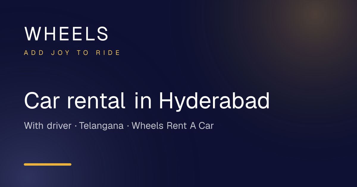 Car Rental in Hyderabad with Driver — from ₹1,450 | Wheels Rent A Car